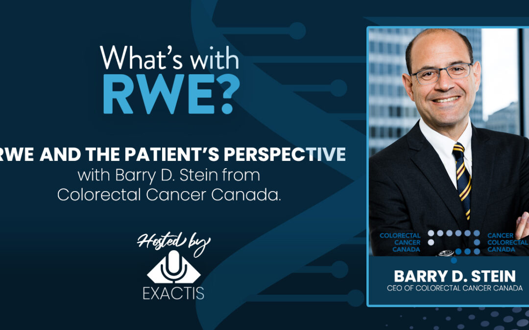 RWE and the Patient’s Perspective with Barry D. Stein from Colorectal Cancer Canada